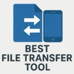 Best File Transfer Tool