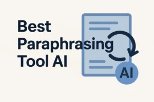 Best Paraphrasing Tool AI